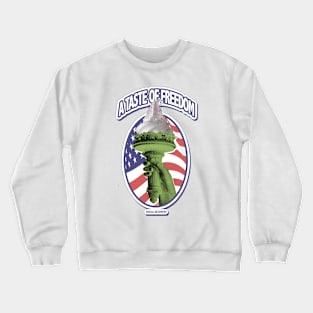 A Taste of Freedom Crewneck Sweatshirt